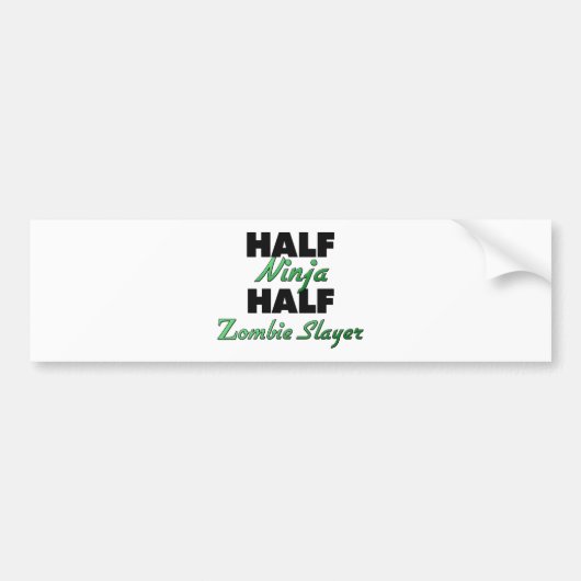 Half Ninja Half Zombie Slayer Bumpersticker (Voorkant)