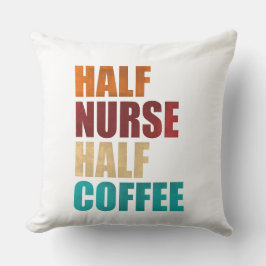 Half Nurse Half Coffee Funny Nurse Kussen