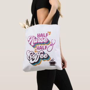 Half Nurse Half Coffee Nurse Groovy Koffie liefheb Tote Bag