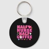 Half Nurse Half Coffee Nurse  Sleutelhanger (Voorkant)