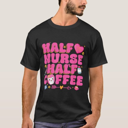 Half Nurse Half Coffee Nurse T-shirt (Voorkant)