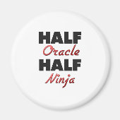 Half Oracle Half Ninja Magneet (Voorkant)