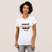 Half Petroleum Engineer Half Ninja T-shirt (Voorkant volledig)