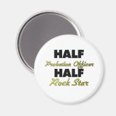 Half-Probation agent Half-Rock Star Magneet (Voorkant / Achterkant)