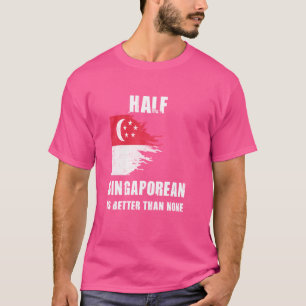 Half Singaporees is beter dan geen grappig Singapo T-shirt