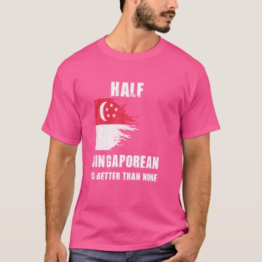 Half Singaporees is beter dan geen grappig Singapo T-shirt (Voorkant)