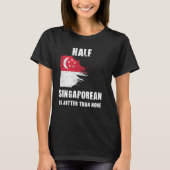 Half Singaporees is beter dan geen grappig Singapo T-shirt (Voorkant)