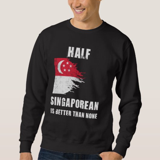 Half Singaporees is beter dan geen grappig Singapo Trui (Voorkant)