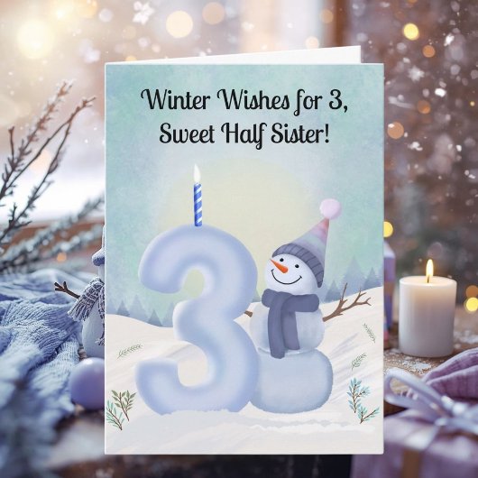 Half Sister 3rd Birthday Snowman Snowy Three Kaart