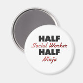 Half sociaal werker Half Ninja Magneet (Voorkant / Achterkant)