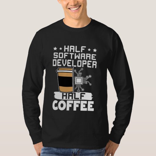 Half Softwareontwikkelaar Half Koffie T-shirt (Voorkant)