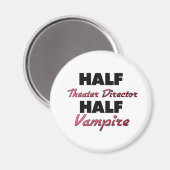 Half theaterregisseur Half Vampire Magneet (Voorkant / Achterkant)