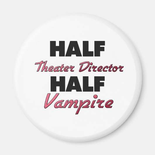 Half theaterregisseur Half Vampire Magneet (Voorkant)