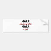 Half underwriter Half Ninja Bumpersticker (Voorkant)