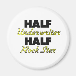 Half Underwriter Half Rock Star Magneet