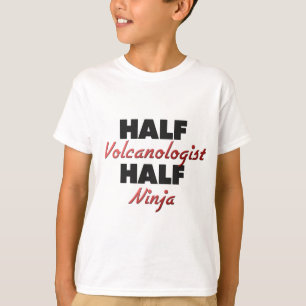 Half Volcanoloog Half Ninja T-shirt