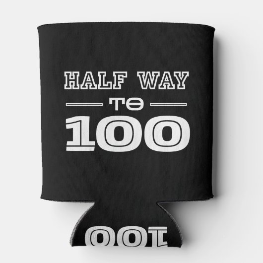 Half Way 100 Funny 50th Birthday  Blikjeskoeler (Achterkant)