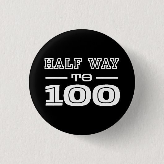 Half Way 100 Funny 50th Birthday  Ronde Button 3,2 Cm (Voorkant)