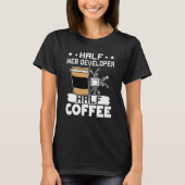 Half Web Developer Half Coffee T-shirt (Voorkant)