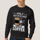 Half Web Developer Half Coffee Trui (Voorkant)