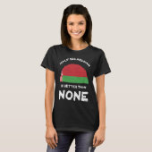 half Wit-Rusland is beter dan geen Wit-Rusland Her T-shirt (Voorkant volledig)