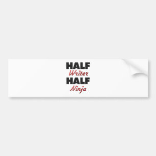 Half Writer Half Ninja Bumpersticker