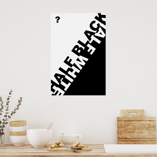 Half zwart of half wit? poster (Keuken)