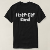 HalfElf Bard Player Funny D20 Fantasy Tabletop RP T-shirt (Design voorkant)