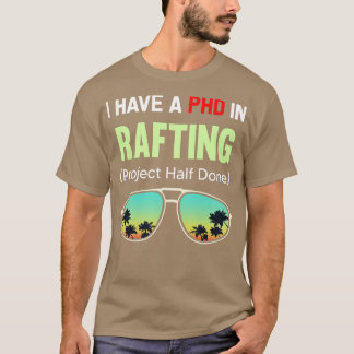 Halfgeklakte Raft Rafter PHD Project T-shirt