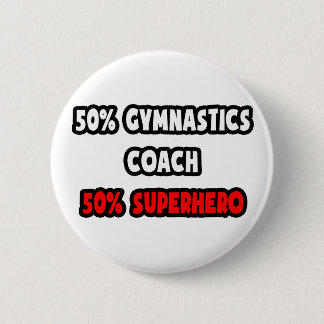 Halfgymnastiekcoach ... Half superheld Ronde Button 5,7 Cm