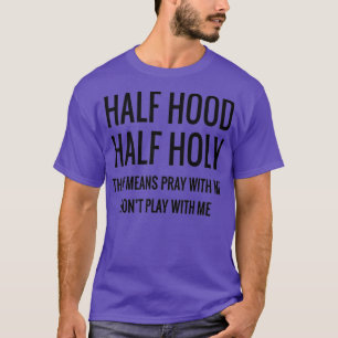 Halfhoge halve heilige die met bidden t-shirt