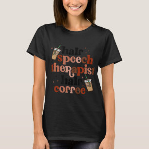 Halfjaarlijkse spraaktherapie t-shirt