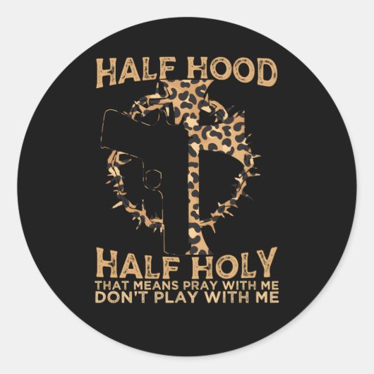 Halfkap Halfheilig Bid Met Mij Donâ€™T Spelen Met Ronde Sticker (Voorkant)