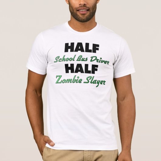 Halfschoolbuschauffeur Halfzombie - slaag T-shirt (Voorkant)