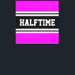 HALFTIME Tropisch Roze Zwart Wit Racing Stripes Canvas Afdruk<br><div class="desc">Dit sportieve,  atletische ontwerp is voorzien van gedurfde HALFTIME tekst in een gemarkeerde brede zwarte streep met dubbele witte racestrepen tegen een felle tropische roze achtergrond. De tekst in dit ontwerp kan worden gepersonaliseerd.</div>