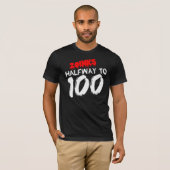 HALFWAY tot 100 50th BIRTHDAY T-Shirt (Voorkant volledig)