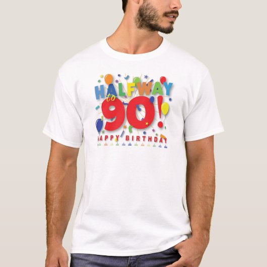Halfweg naar 90! t-shirt (Voorkant)