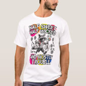 Halfzoet, half slecht, en meestal problemen t-shirt (Voorkant)