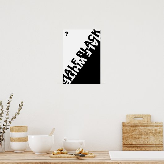 Halfzwart of half wit? poster (Keuken)