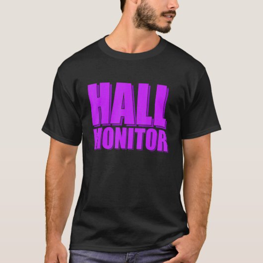 Hall Monitor 1 T-shirt (Voorkant)