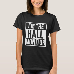 Hall Monitor Gift Terug naar School Student T-shirt