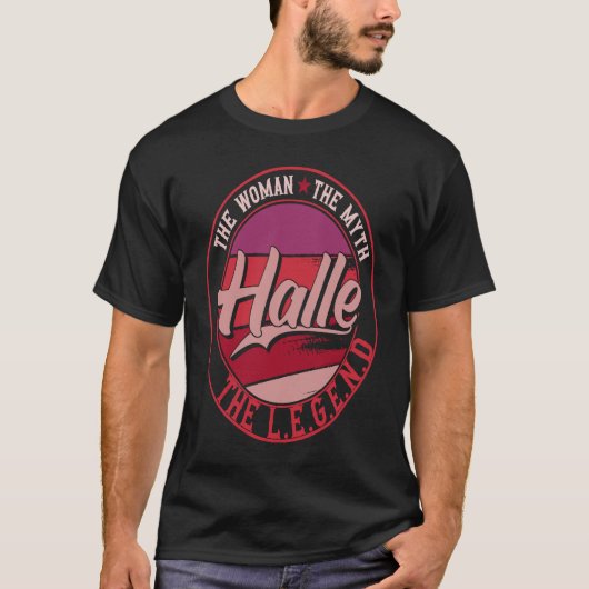 Halle the Lady of Myth the Legend T-shirt (Voorkant)