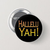 Hallelu Yah! (goud) Ronde Button 5,7 Cm (Voorkant /achterkant)