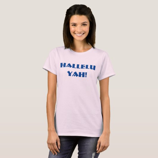 Hallelu Yah! (Neem de Heer op!) T-shirt (Voorkant volledig)