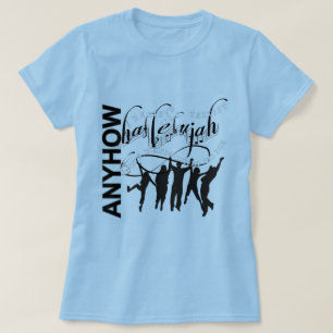 Hallelujah, hoe dan ook t-shirt