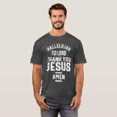 Hallelujah Pgroet de Heer Dank u Jezus T-shirt (Voorkant volledig)