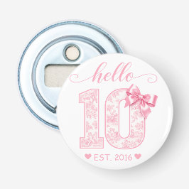 Hallo 10 Verjaardag | Roze Hallo 10 Aangepast Jaar Button Flesopener
