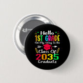 Hallo 1e klas terug naar schoolklas van 2035 groei ronde button 5,7 cm (Voorkant /achterkant)