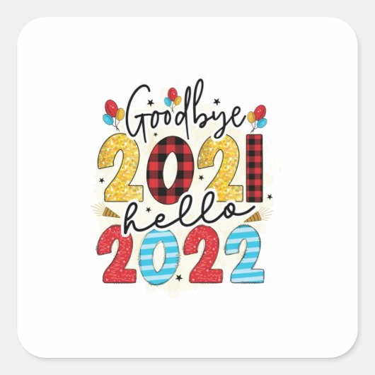 hallo 2022 Goede dag 2021 Vierkante Sticker (Voorkant)