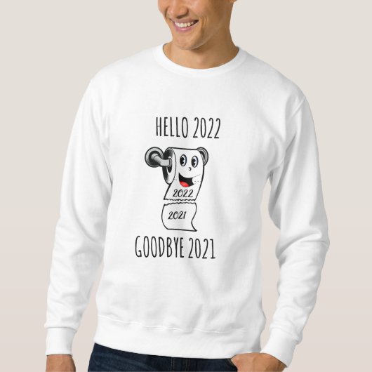 hallo 2022 Vaarwel 2021 toiletpapier Trui (Voorkant)